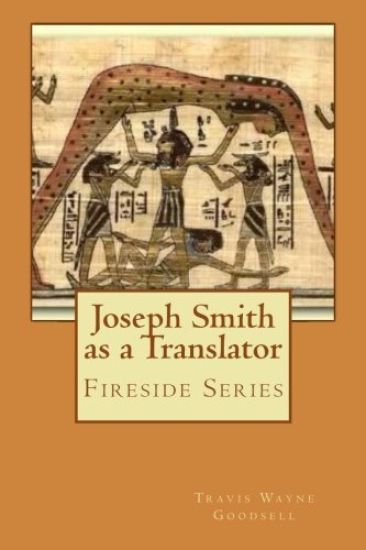 Joseph Smith as a Translator: Fireside Series