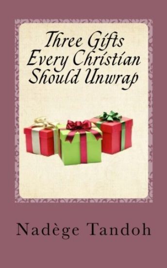 Three Gifts Every Christian Should Unwrap