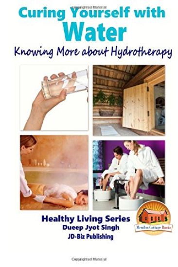 Curing Yourself with Water - Knowing More about Hydrotherapy