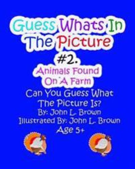Guess Whats In The Picture: Animals Found On A Farm
