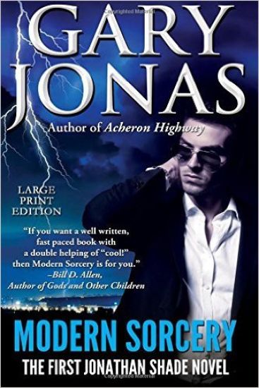 Modern Sorcery - Large Print Edition: The First Jonathan Shade Novel