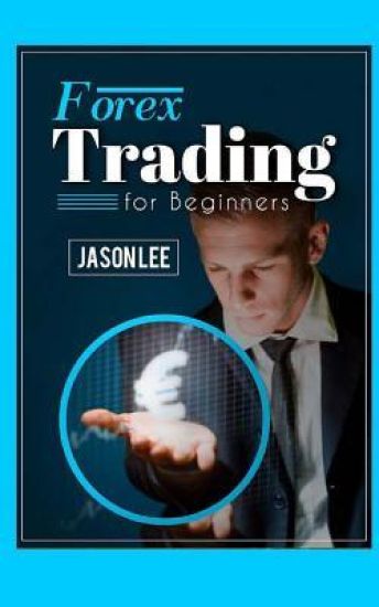 Forex Trading for Beginners: 25 Profit Building Tips That Will Improve Your Forex Trading