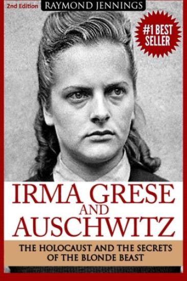 Irma Grese & Auschwitz