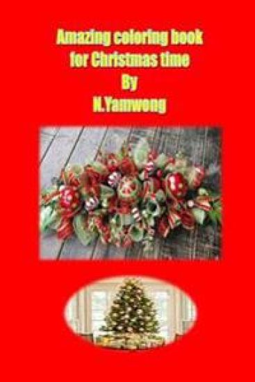 Amazing coloring book for Christmas time: To help your concentration and relaxing