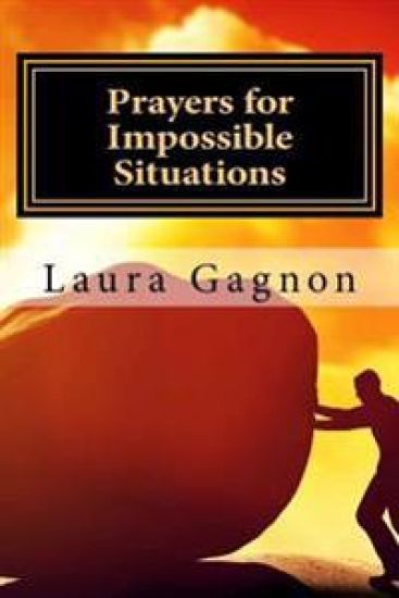 Prayers for Impossible Situations