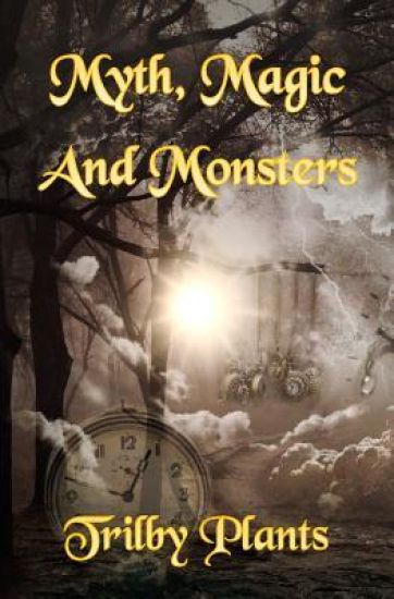 Myth, Magic and Monsters: A Collection of Dark Stories