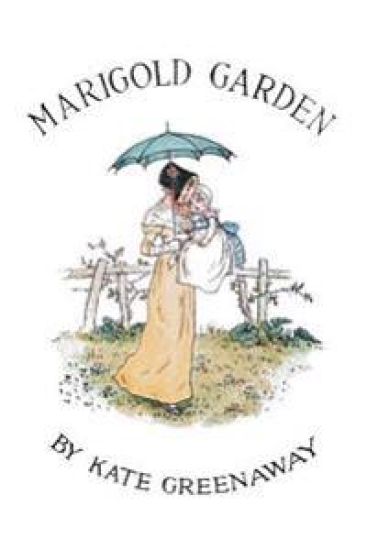 Marigold Garden; Pictures and Rhymes: Illustrated
