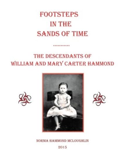 Footstep in the Sands of Time: The Descendants of William and Mary Carter Hammond