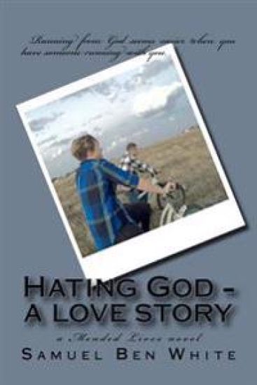 Hating God - a love story: a Mended Lives novel