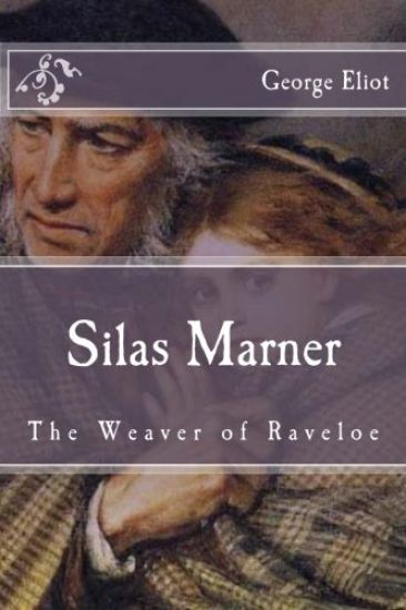 Silas Marner: The Weaver of Raveloe