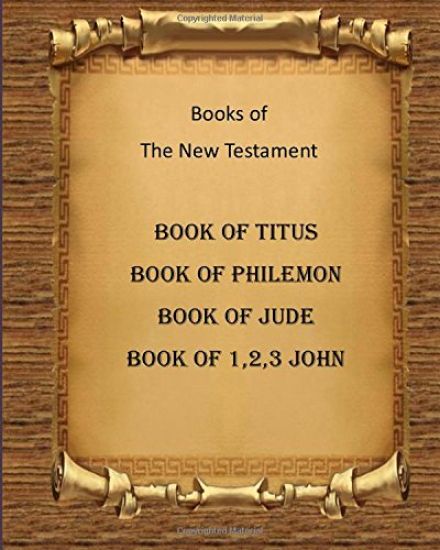 Book of Titus, Book of Philemon, 3 Letters of John and Book of Jude