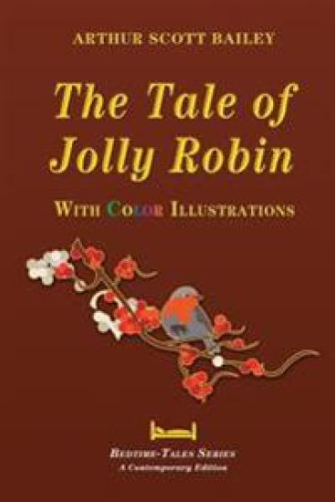 The Tale of Jolly Robin - With Color Illustrations