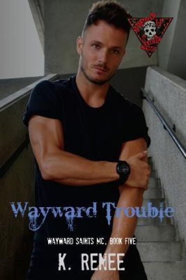 Wayward Trouble