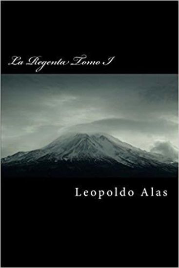 La Regenta Tomo I