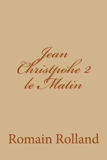 Jean Christpohe 2 le Matin