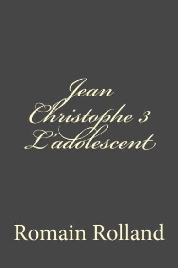 Jean Christophe 3 L'adolescent