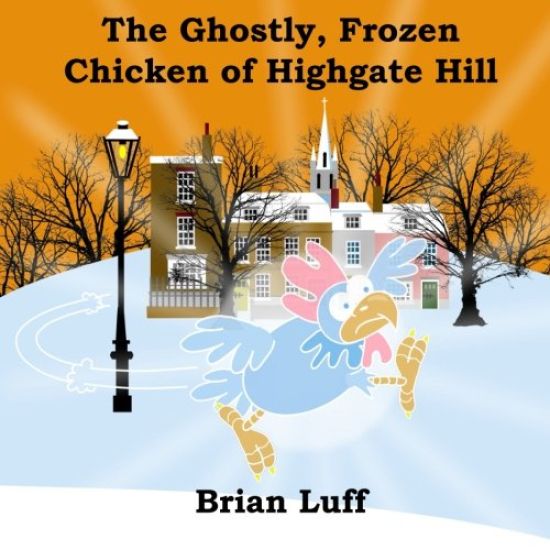 The Ghostly Frozen Chicken of Highgate Hill