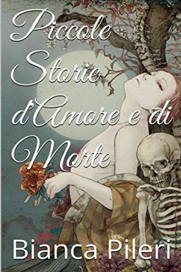 Piccole Storie d'Amore e di Morte