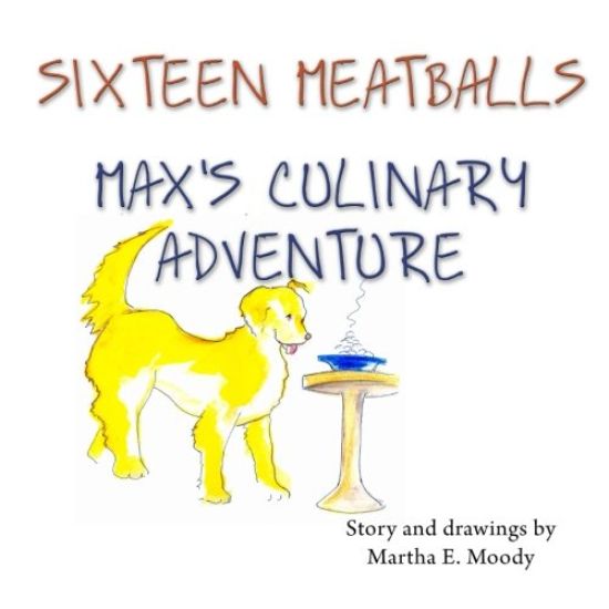 Sixteen Meatballs: Max's Culinary Adventure