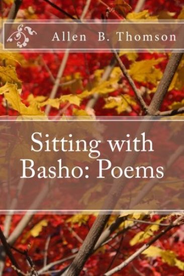 Sitting with Basho: Poems