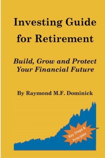 Investing Guide for Retirement: Build, Grow and Protect Your Financial Future