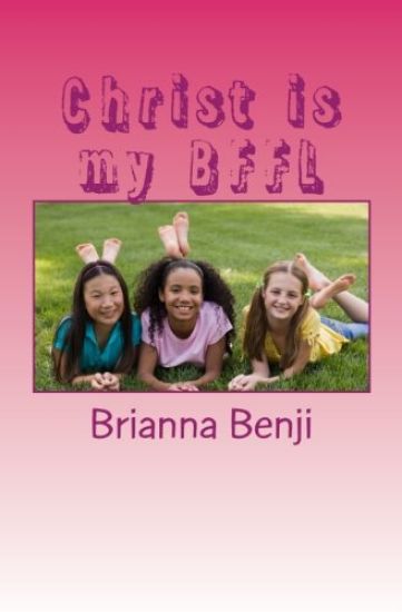 Christ is my BFFL: Girls edition