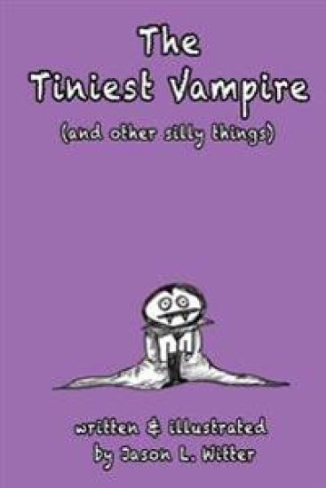 The Tiniest Vampire (and other silly things)