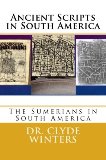 Ancient Scripts in South America: The Sumerians in South America