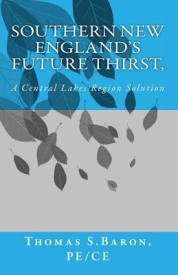 Southern New England's Future Thirst,: A Central Lakes Region Solution