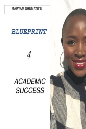 Maryam Shumate's Blueprint for Academic Success