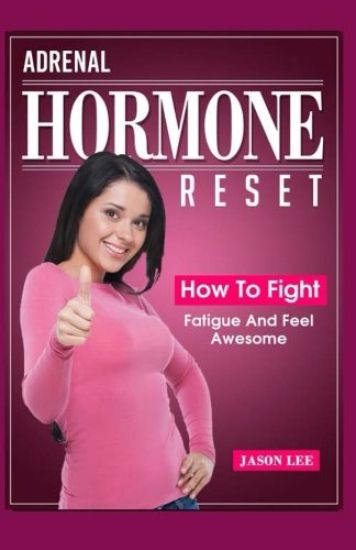 Adrenal Hormone Reset: How to Fight Fatigue and Feel Awesome
