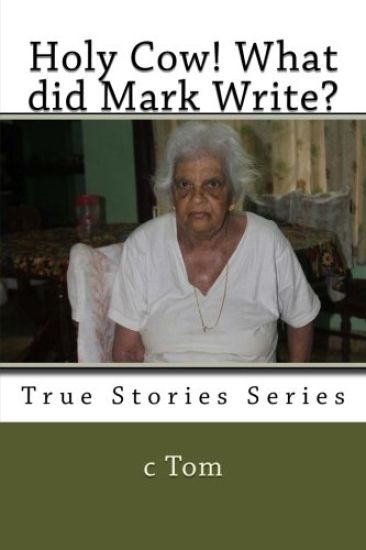 Holy Cow! What did Mark Write?