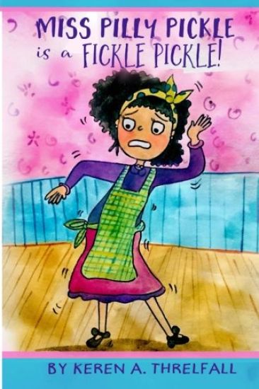 Miss Pilly Pickle Is A Fickle Pickle