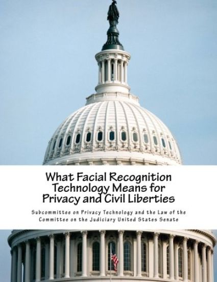 What Facial Recognition Technology Means for Privacy and Civil Liberties