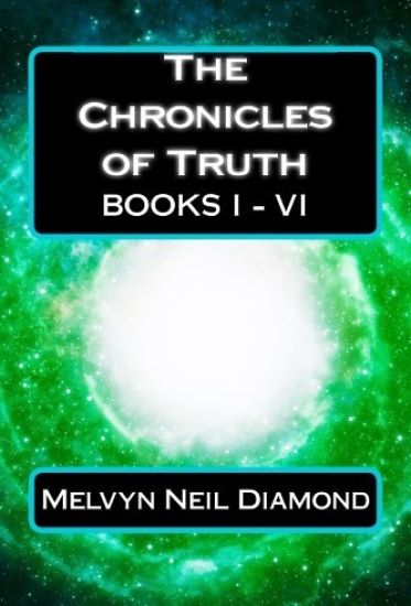 The Chronicles of Truth: Books I - VI