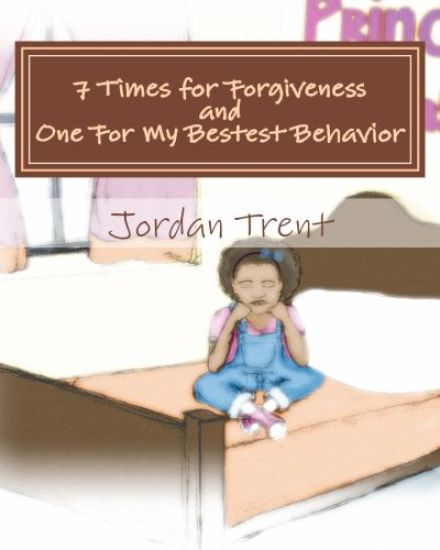 7 Times for Forgiveness and 1 For My Bestest Behavior