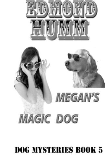 Megan's Magic Dog: Dog Mysteries book 5