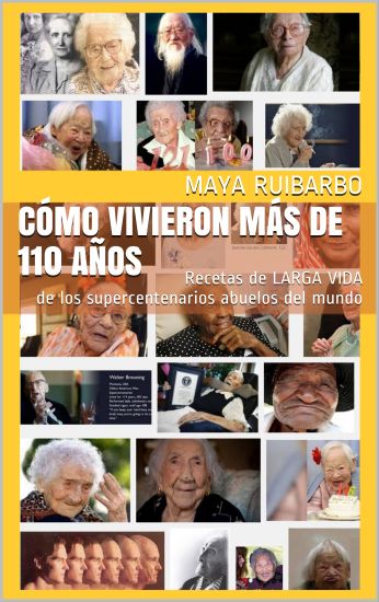 C?mo vivieron m?s de 110 a?os