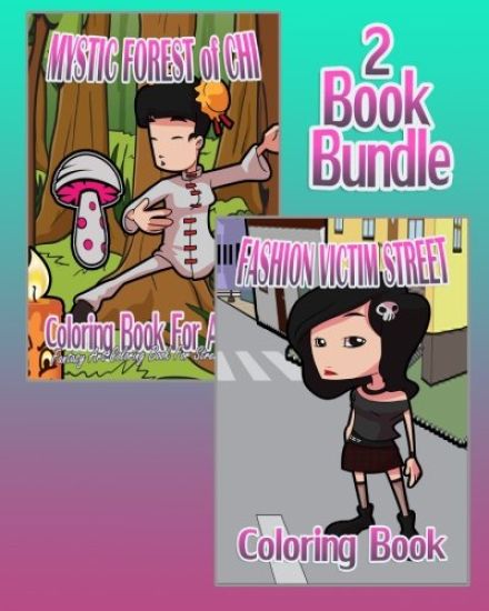 Mystic Forest of Chi & Fashion Victim Street - Coloring Book (2 Book Bundle)