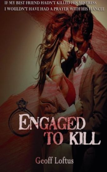 Engaged To Kill