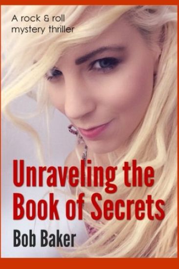Unraveling the Book of Secrets: A rock and roll mystery thriller