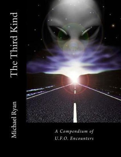 The Third Kind: A Compendium of U.F.O. Encounters