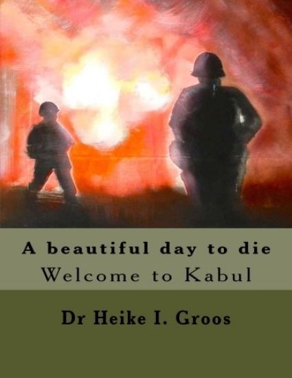 A beautiful day to die: Welcome to Kabul