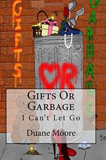 Gifts Or Garbage: I Can't Let Go