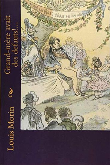 Grand-mere avait des defauts!...