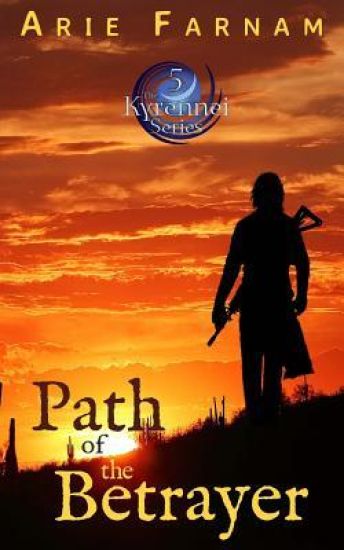 Path of the Betrayer: The Kyrennei Series Book Five