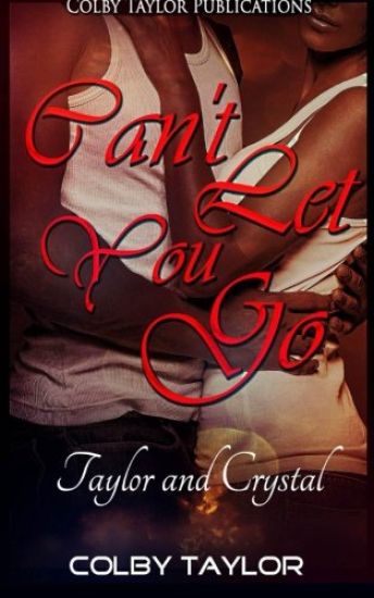 Can't Let You Go: Taylor and Crystal