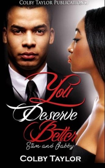 You Deserve Better: Slim and Gabby