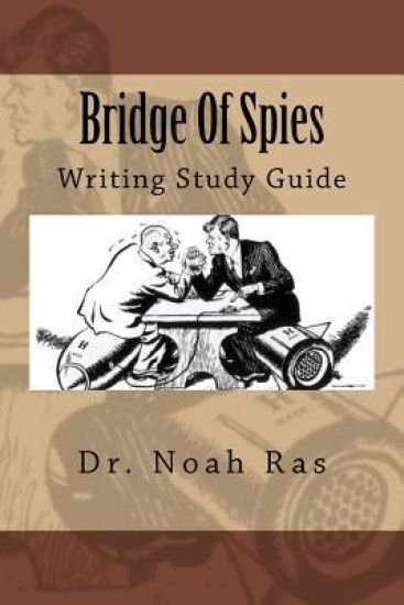 Bridge Of Spies: Writing Study Guide