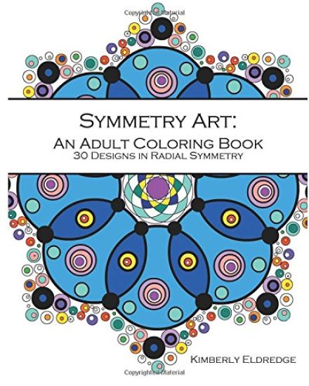 Symmetry Art: An Adult Coloring Book: 30 designs in Radial Symmetry